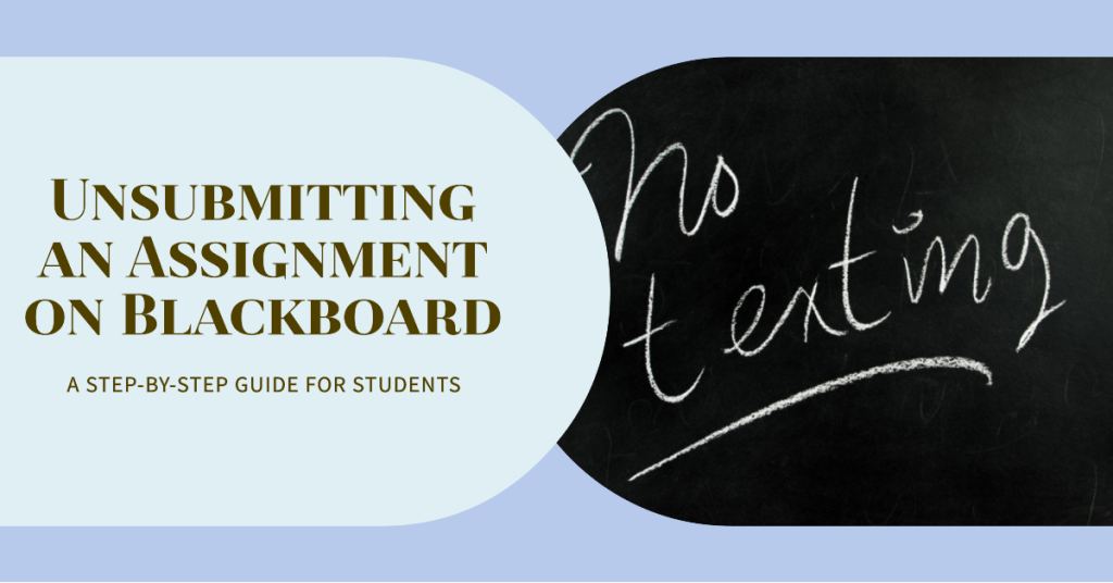 How to Unsubmit an Assignment on Blackboard as a Student